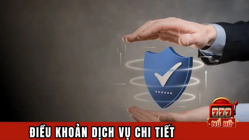 Điều khoản sử dụng chi tiết tại Nổ Hũ