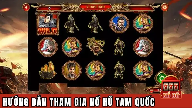 Hướng dẫn tham gia nổ hũ Tam Quốc